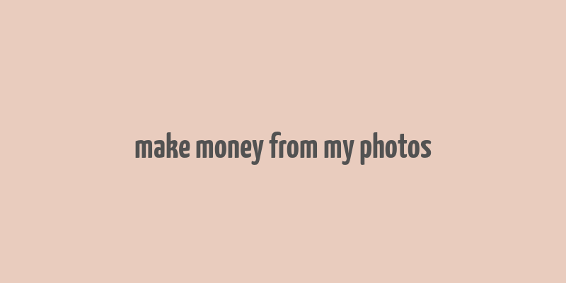 make money from my photos