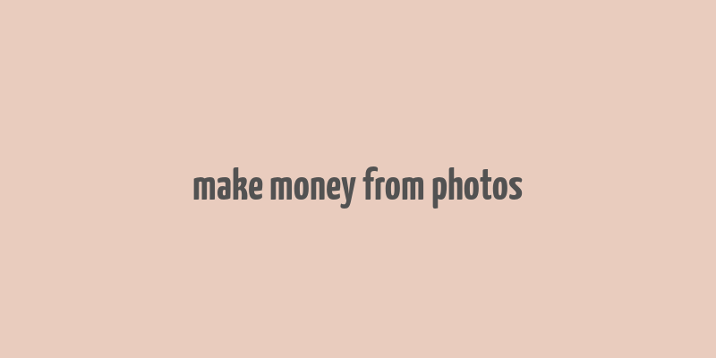 make money from photos