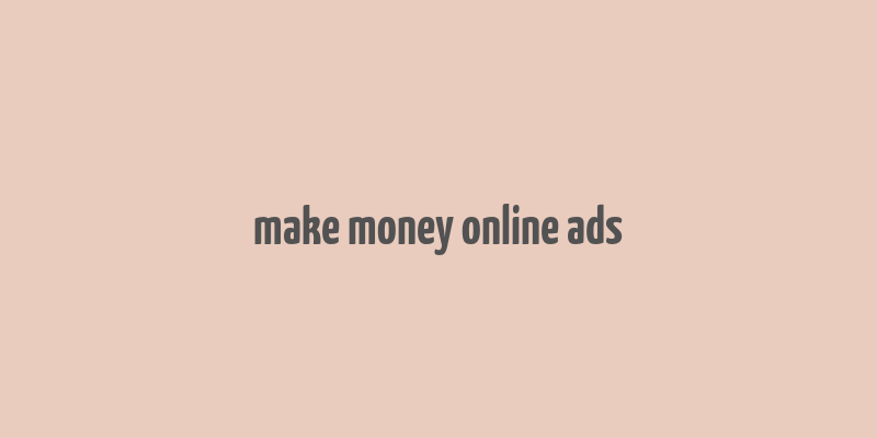 make money online ads