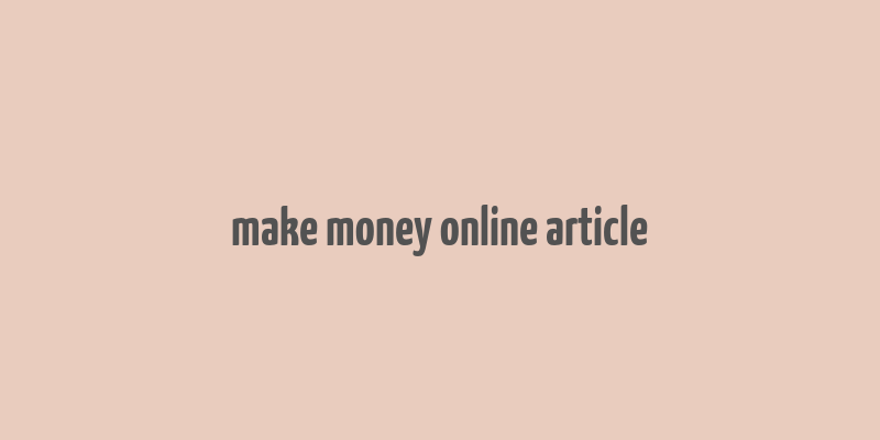 make money online article