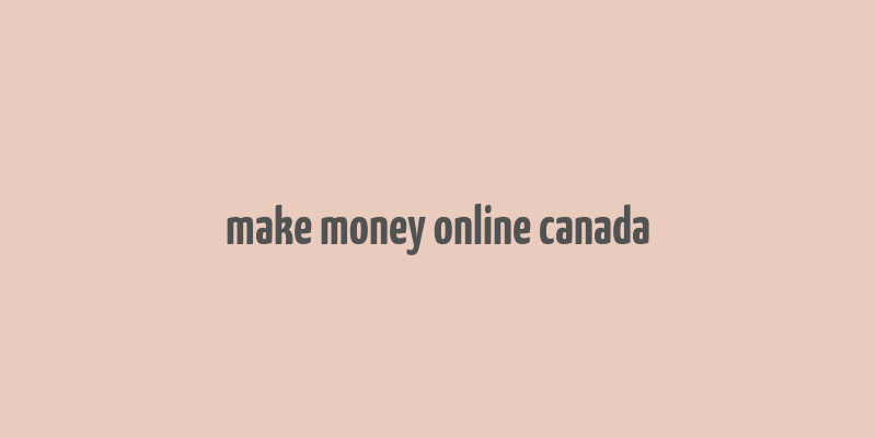 make money online canada