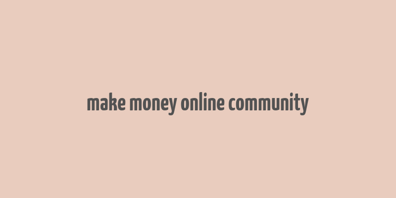 make money online community