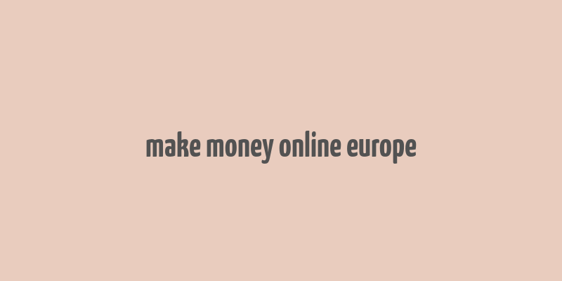 make money online europe