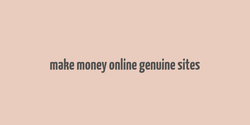 make money online genuine sites