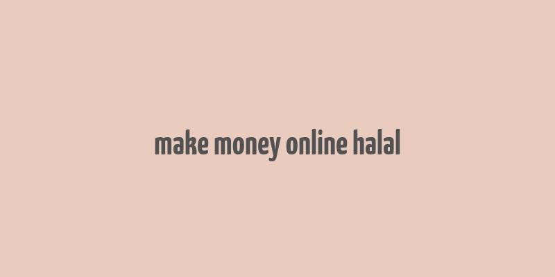 make money online halal