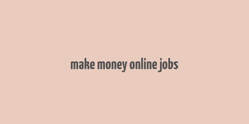 make money online jobs