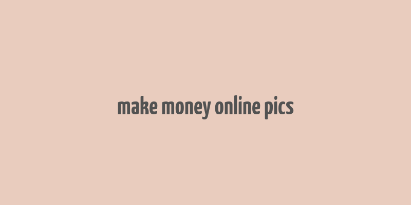 make money online pics