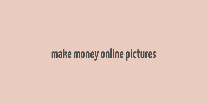 make money online pictures