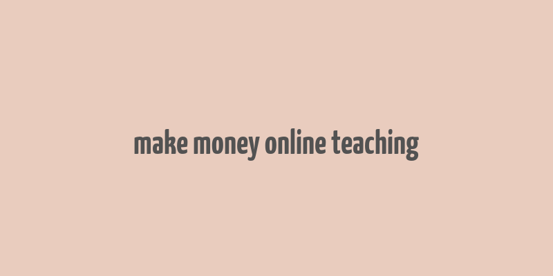 make money online teaching