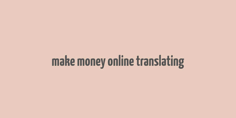 make money online translating