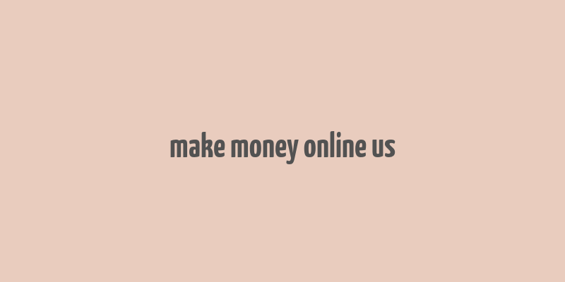 make money online us