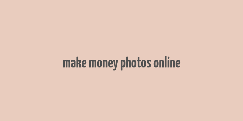 make money photos online