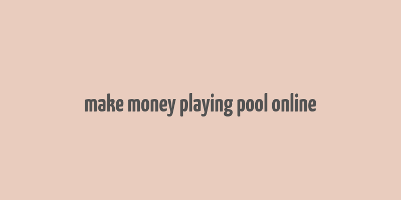 make money playing pool online