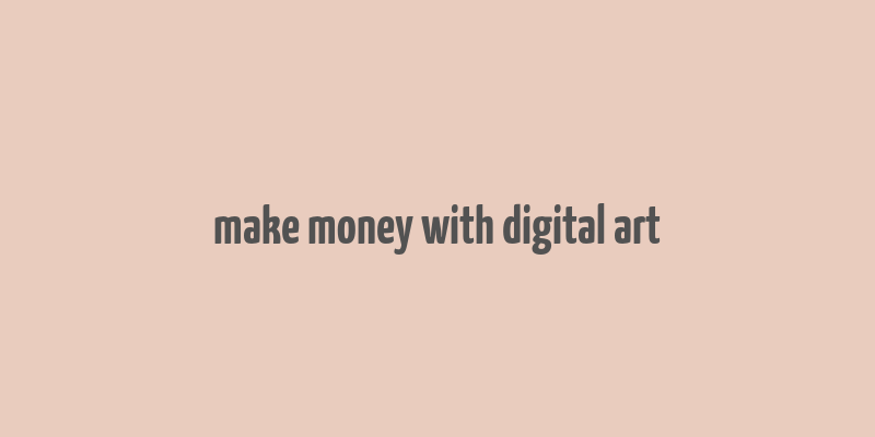 make money with digital art