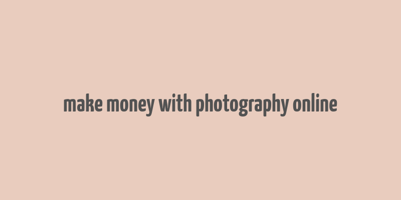 make money with photography online