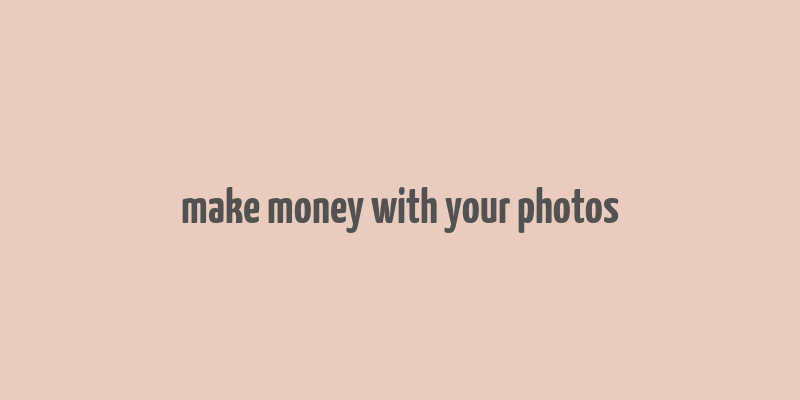 make money with your photos