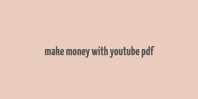 make money with youtube pdf