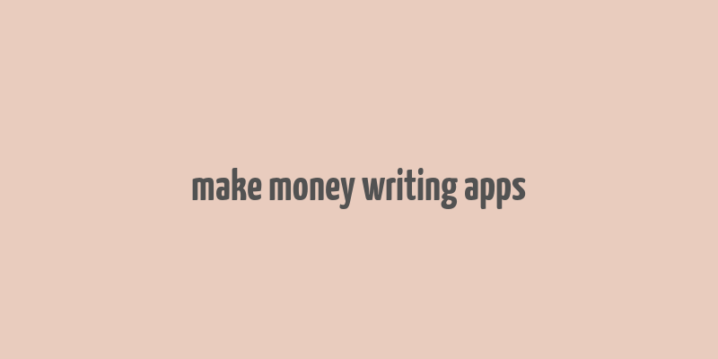 make money writing apps