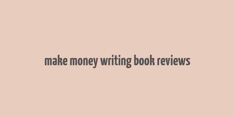 make money writing book reviews