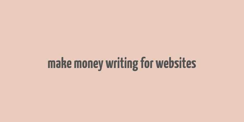 make money writing for websites