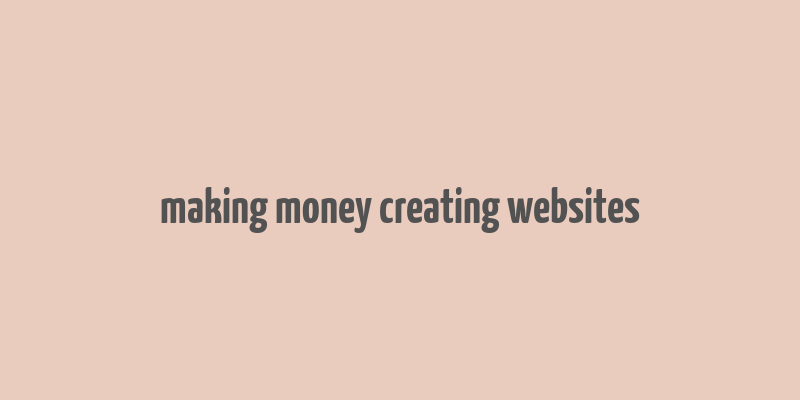 making money creating websites