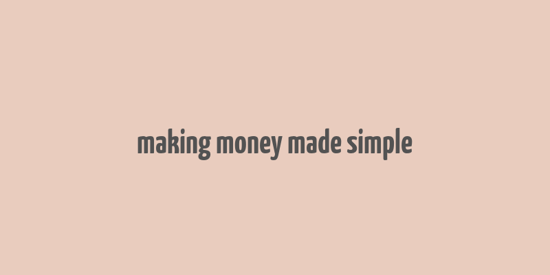 making money made simple