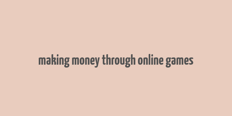 making money through online games