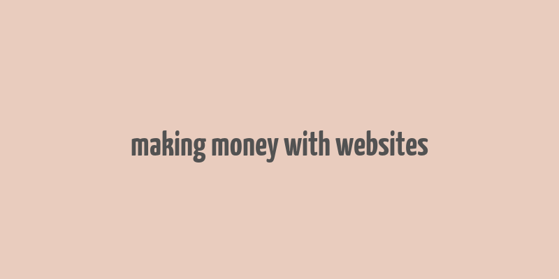 making money with websites