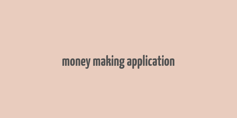 money making application