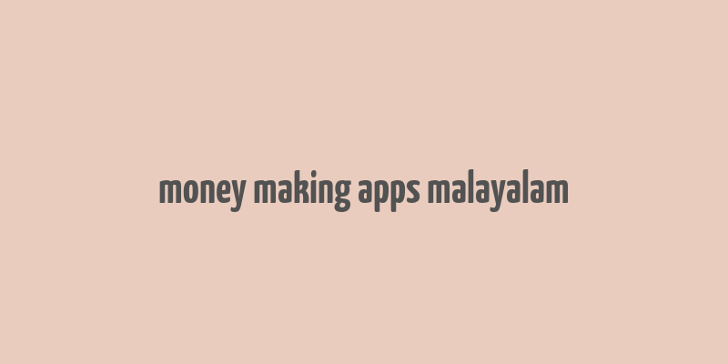 money making apps malayalam