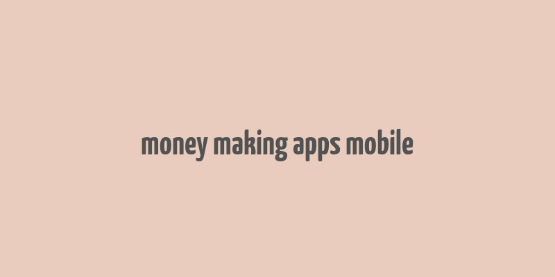 money making apps mobile