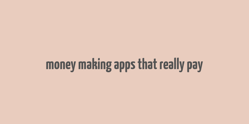 money making apps that really pay