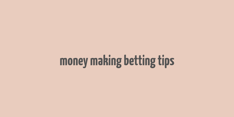 money making betting tips