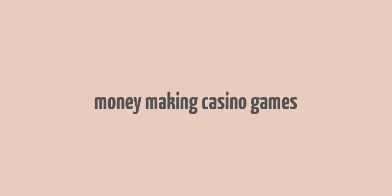 money making casino games