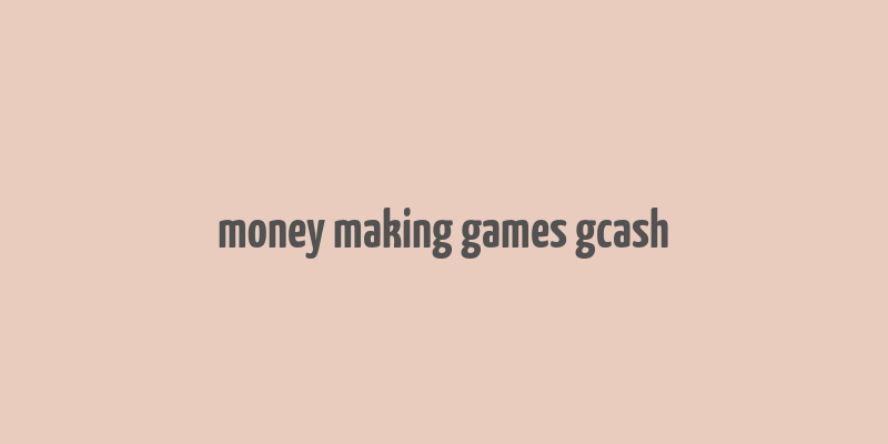 money making games gcash