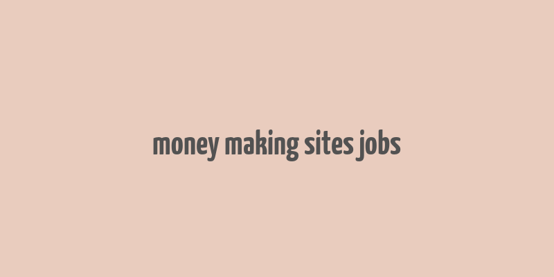 money making sites jobs