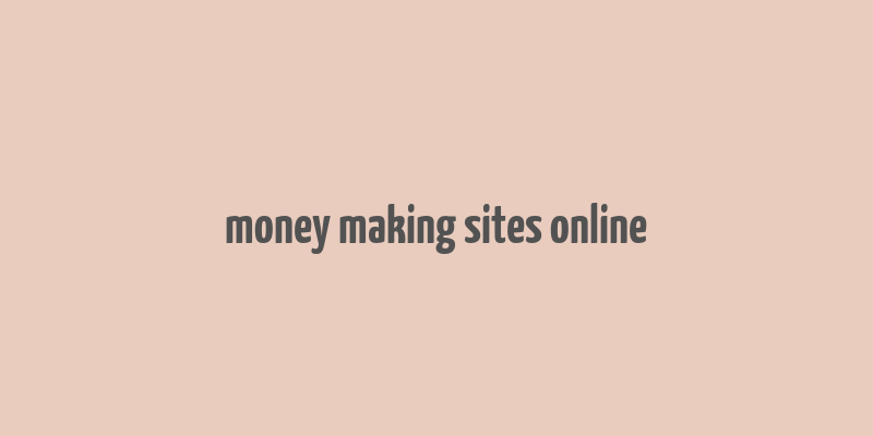 money making sites online