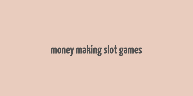 money making slot games