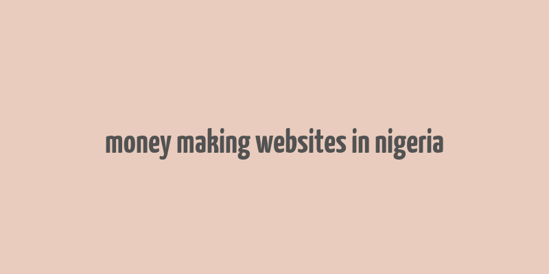 money making websites in nigeria