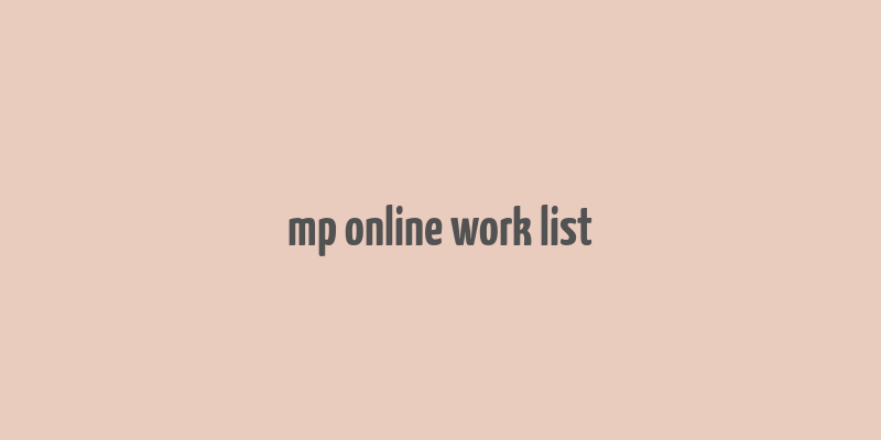 mp online work list