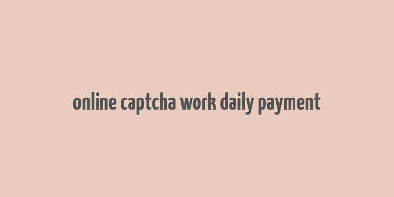 online captcha work daily payment