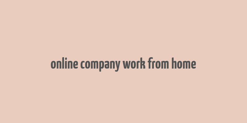 online company work from home