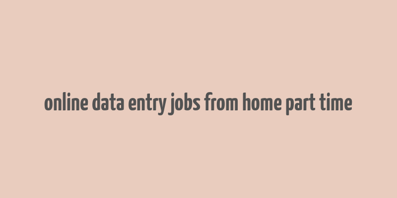 online data entry jobs from home part time