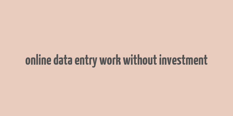 online data entry work without investment