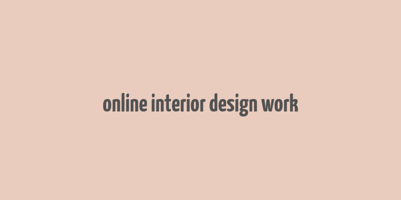 online interior design work