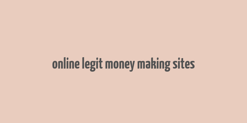 online legit money making sites