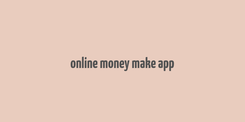 online money make app