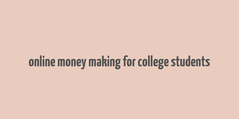 online money making for college students