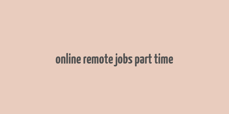 online remote jobs part time