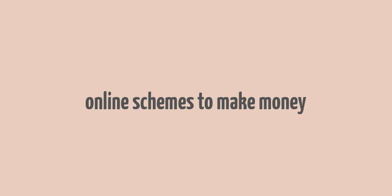 online schemes to make money